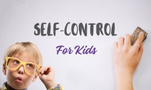 Self-control for kids